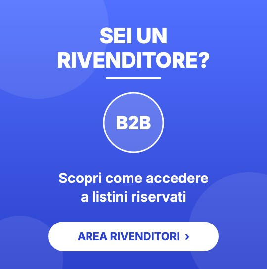 Sei un rivenditore? Area rivenditori